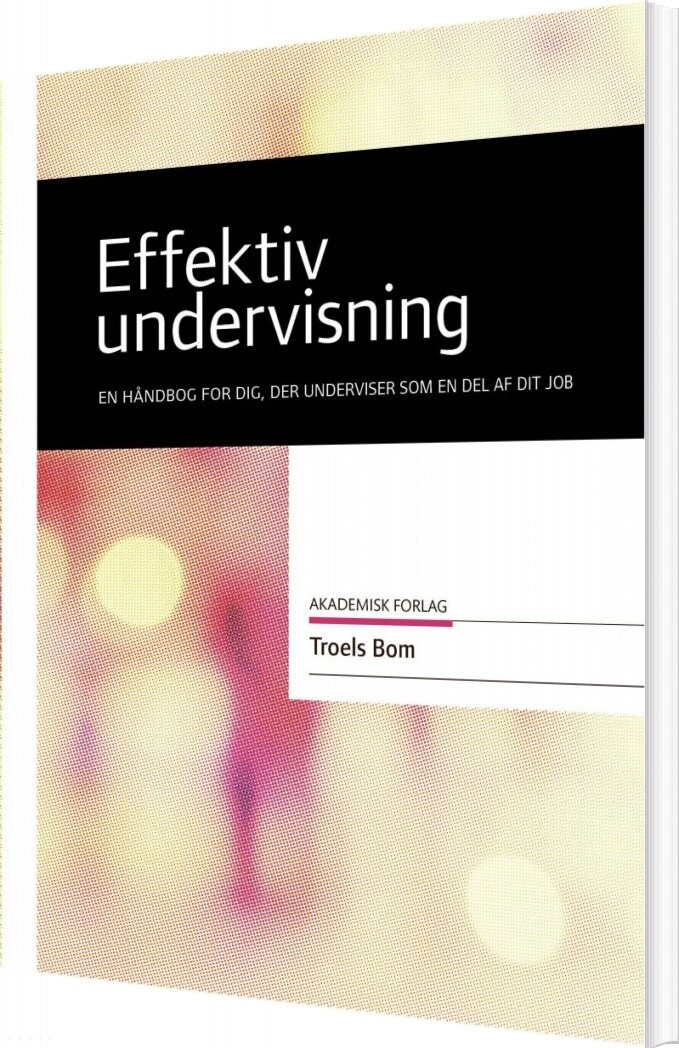 Effektiv Undervisning   Troels Bom   Bog