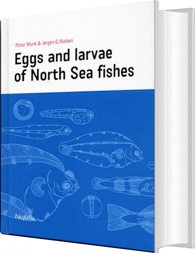 Eggs And Larvae Of North Sea Fishes   Peter Munk   English Book