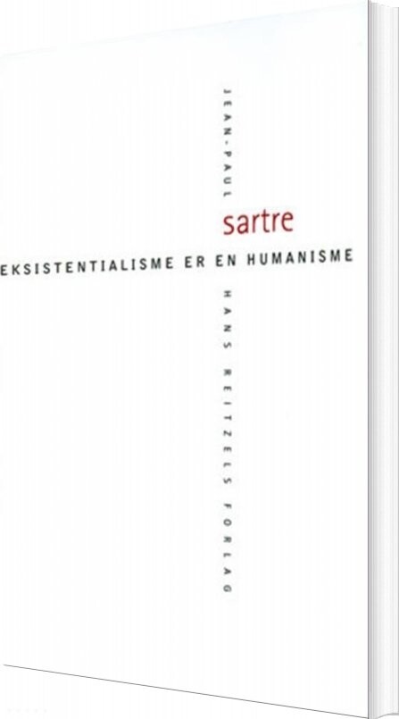 Eksistentialisme Er En Humanisme   Jean Paul Sartre   Bog