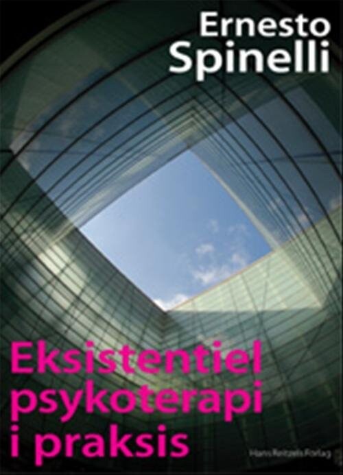 Eksistentiel Psykoterapi I Praksis   Ernesto Spinelli   Bog