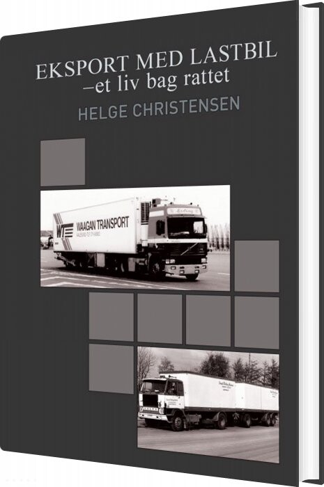 Eksport Med Lastbil   Et Liv Bag Rattet   Helge Christensen   Bog