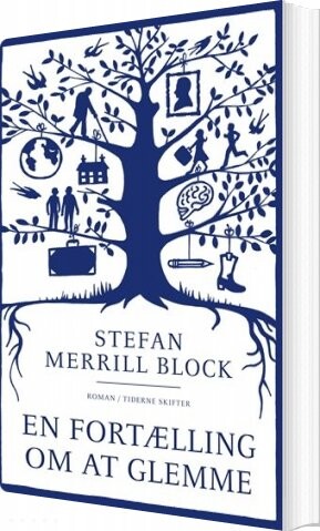En Fortælling Om At Glemme   Stefan Merrill Block   Bog