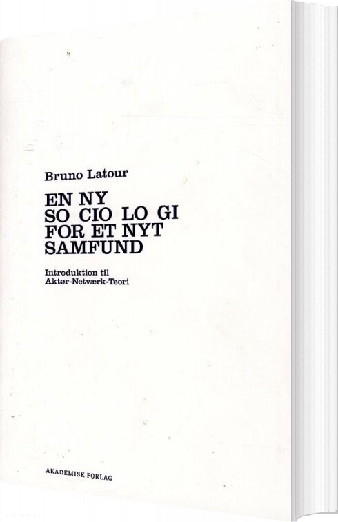 En Ny Sociologi For Et Nyt Samfund   Bruno Latour   Bog