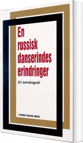 En Russisk Danserindes Erindringer   E  D   Bog
