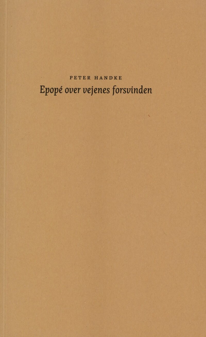 Epop?  Over Vejenes Forsvinden   Peter Handke   Bog