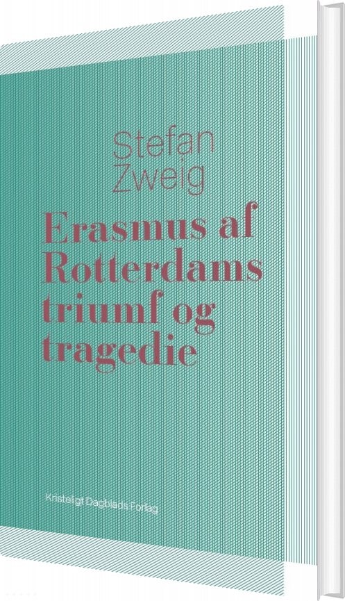 Erasmus Af Rotterdams Triumf Og Tragedie   Stefan Zweig   Bog