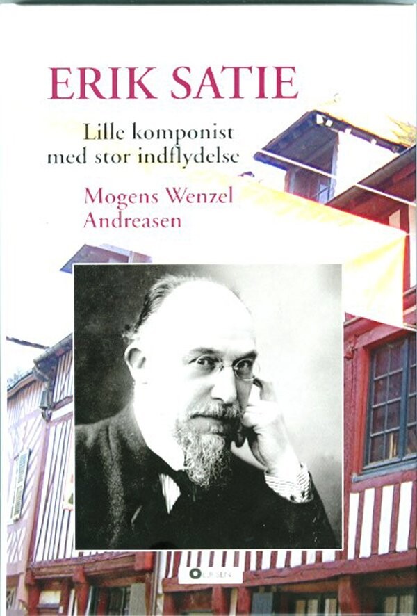 Erik Satie   Mogens Wenzel Andreasen   Bog