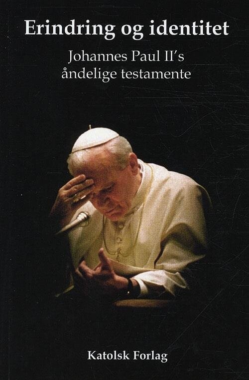 Erindring Og Identitet   Johannes Paul Ii   Bog