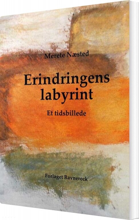 Erindringens Labyrint   Merete Næsted   Bog