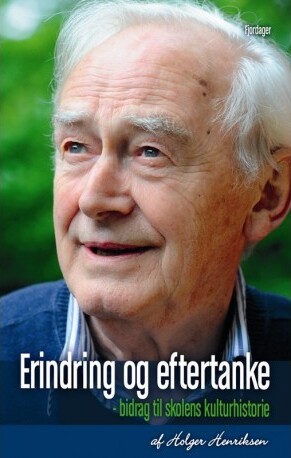 Erindringer Og Eftertanke   Holger Henriksen   Bog