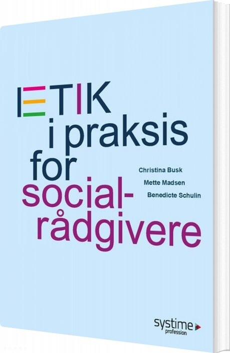Etik I Praksis For Socialrådgivere   Christina Busk   Bog
