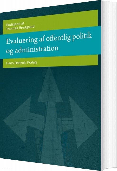Evaluering Af Offentlig Politik Og Administration   Flemming Larsen   Bog