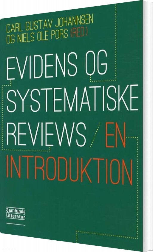 Evidens Og Systematiske Reviews   En Introduktion   Carl Gustav Johannsen   Bog