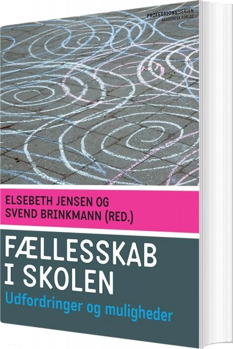 Fællesskab I Skolen   Elsebeth Jensen   Bog