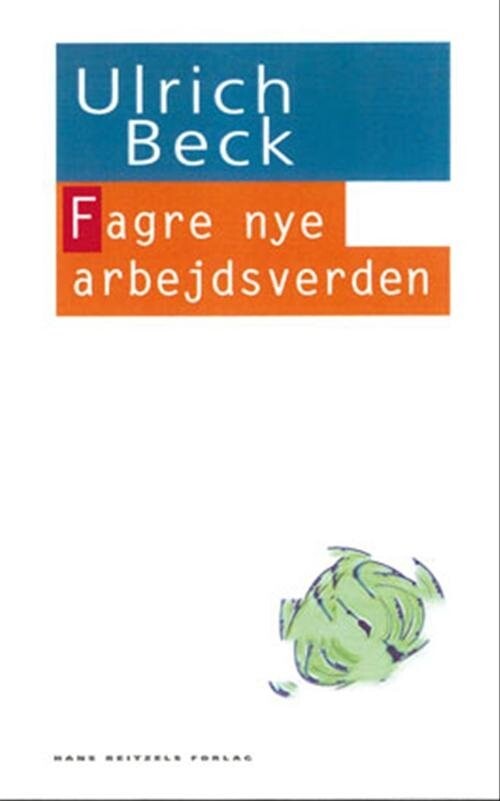 Fagre Nye Arbejdsverden   Ulrich Beck   Bog