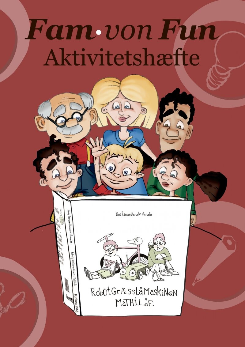 Fam  Von Fun   Aktivitetshæfte Til Robotgræsslåmaskinen Mathilde   Pia Lykke Kongsgaard   Bog