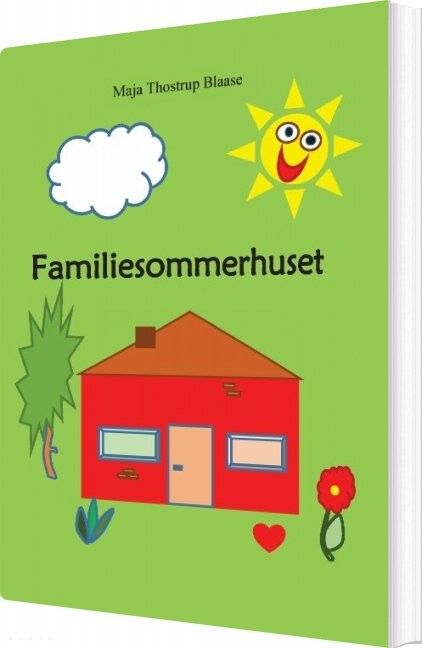 Familiesommerhuset   Maja Thostrup Blaase   Bog