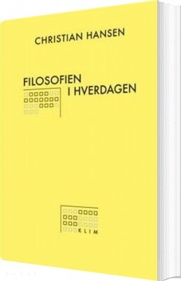 Filosofien I Hverdagen   Christian Hansen   Bog