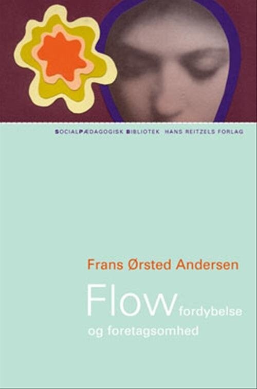 Flow Og Fordybelse   Frans ørsted Andersen   Bog