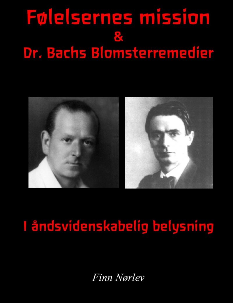 Følelsernes Mission   Dr  Bachs Blomsterremedier   Rudolf Steiner   Bog