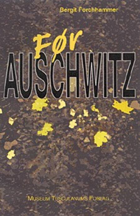 Før Auschwitz   Bergit Forchhammer   Bog