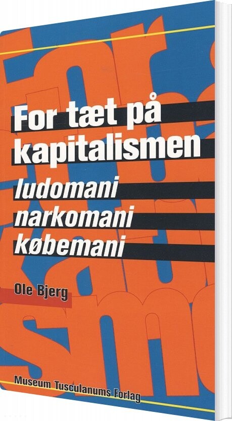 For Tæt På Kapitalismen   Ole Bjerg   Bog