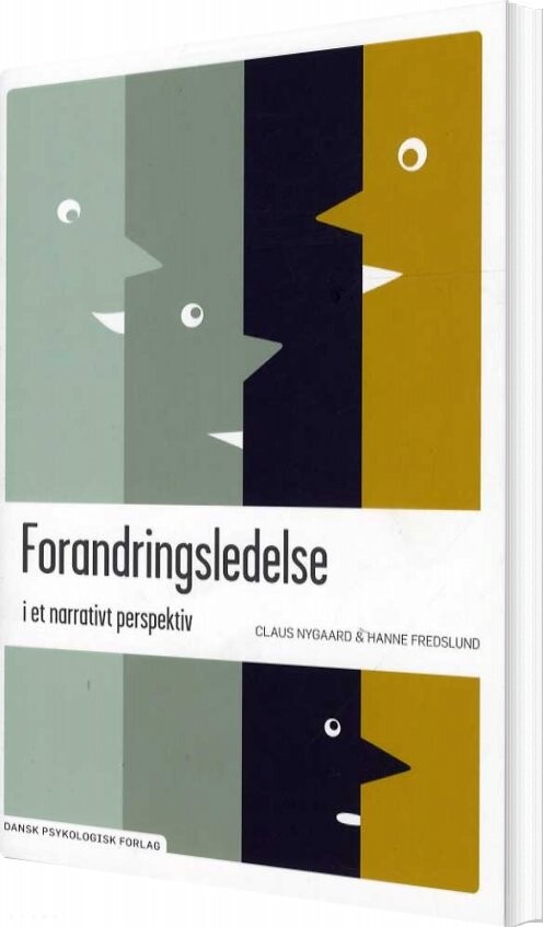 Forandringsledelse I Et Narrativt Perspektiv   Claus Nygaard   Bog