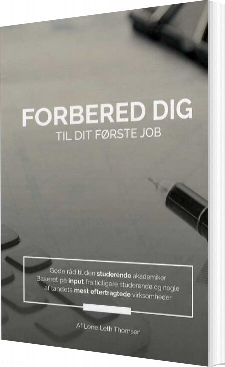 Forbered Dig Til Dit Første Job   Lene Leth Thomsen   Bog