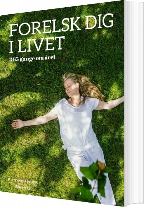 Forelsk Dig I Livet   365 Gang Om året   Klement Trabolt   Bog