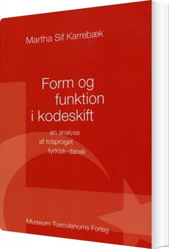 Form Og Funktion I Kodeskift   Martha Sif Karrebæk   Bog