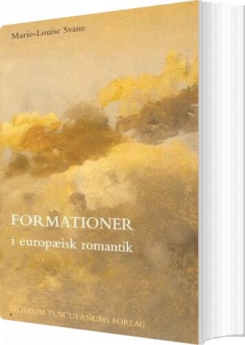 Formationer I Europæisk Romantik   Marie Louise Svane   Bog