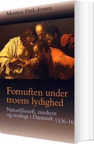 Fornuften Under Troens Lydighed   Morten Fink Jensen   Bog