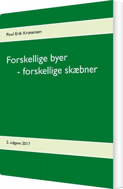Forskellige Byer    Forskellige Skæbner   Poul Erik Kristensen   Bog