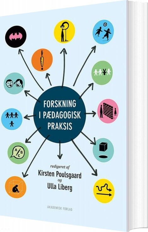 Forskning I Pædagogisk Praksis   Ulla Liberg   Bog