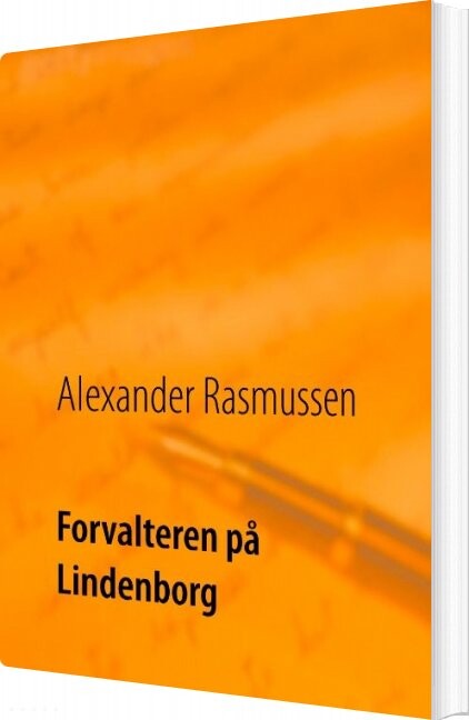 Forvalteren På Lindenborg   Alexander Rasmussen   Bog