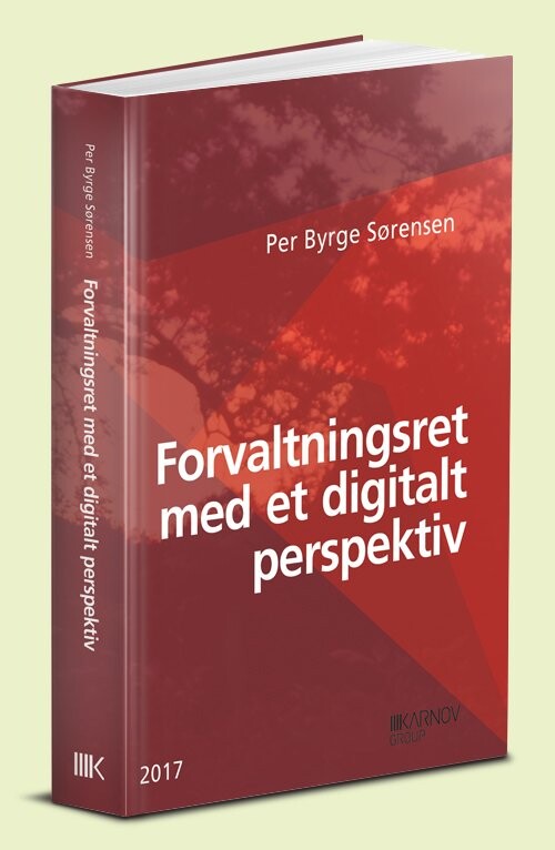 Forvaltningsret Med Et Digitalt Perspektiv   Per Byrge Sørensen   Bog