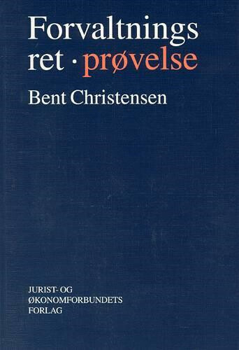 Forvaltningsret Prøvelse   Christensen B   Bog