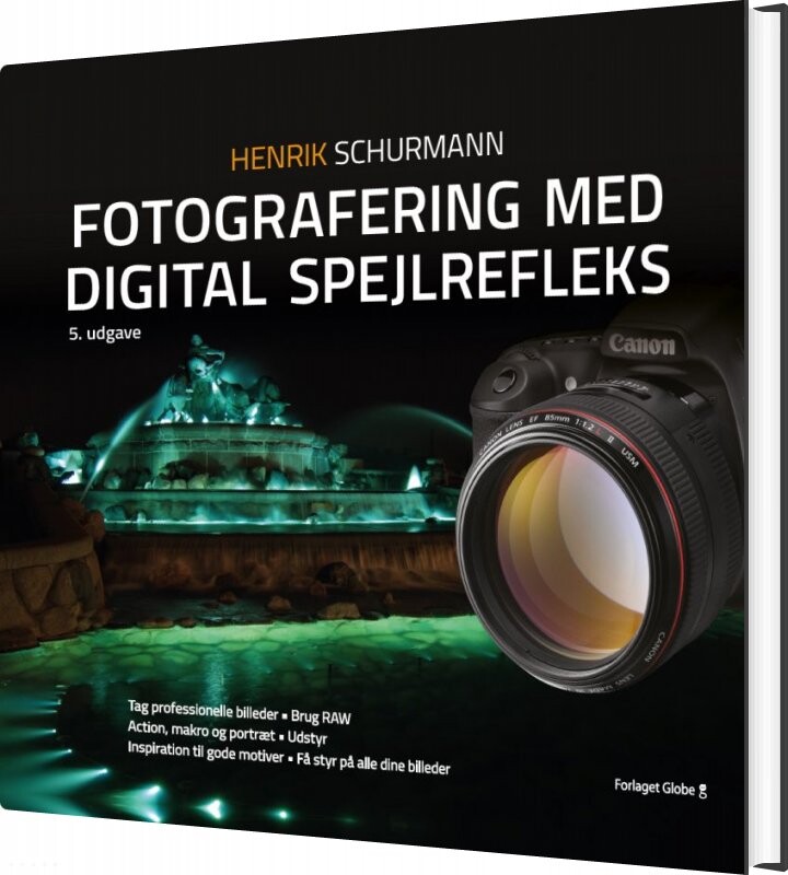 Fotografering Med Digital Spejlrefleks   Henrik Schurmann   Bog