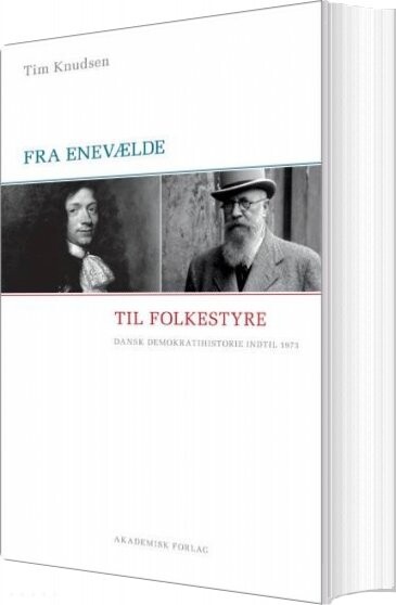 Fra Enevælde Til Folkestyre   Tim Knudsen   Bog