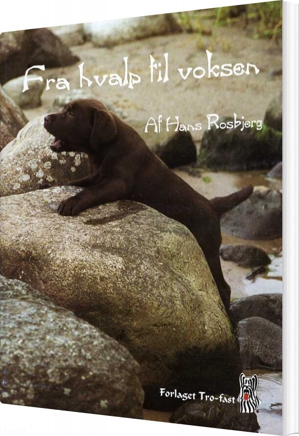 Fra Hvalp Til Voksen   Hans Rosbjerg   Bog