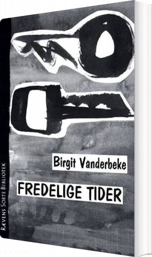 Fredelige Tider   Birgit Vanderbeke   Bog