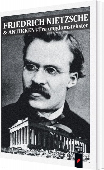 Friedrich Nietzsche Og Antikken   Friedrich Nietzsche   Bog