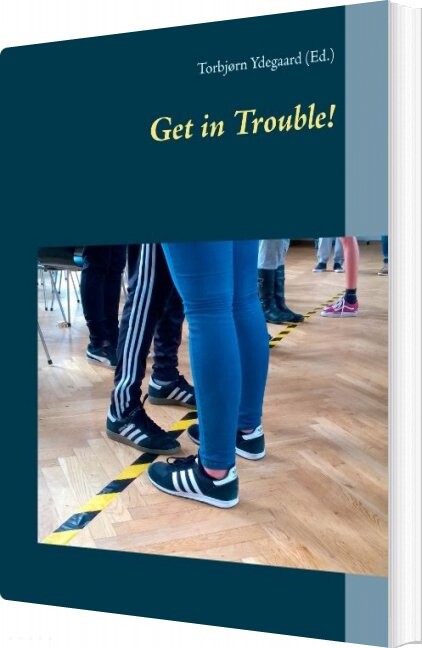 Get In Trouble    Torbjørn Ydegaard  Ed    English Book