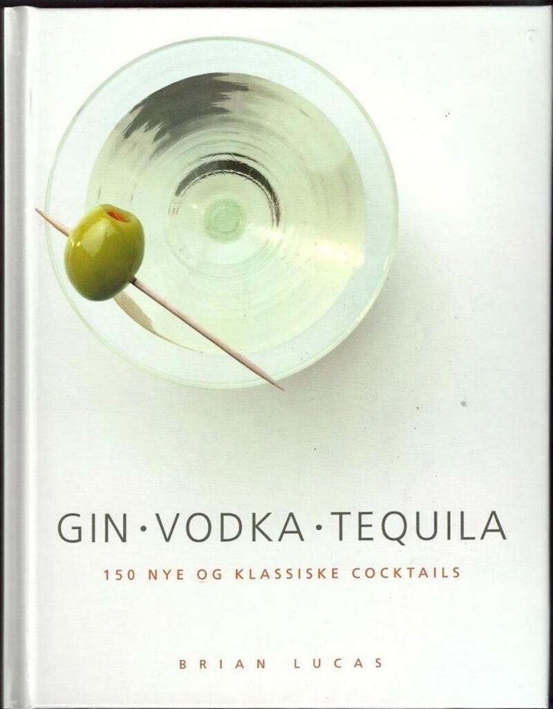 Gin   Vodka   Tequila   Brian Lucas   Bog