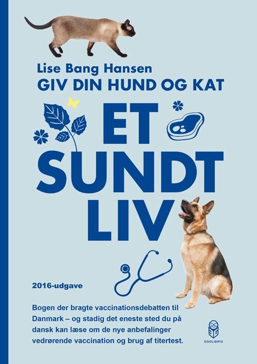Giv Din Hund Og Kat Et Sundt Liv   Lise Bang Hansen   Bog