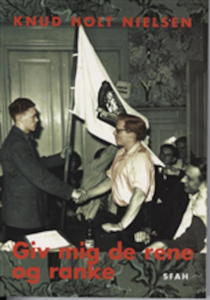 Giv Mig De Rene Og Ranke   Knud Holt Nielsen   Bog