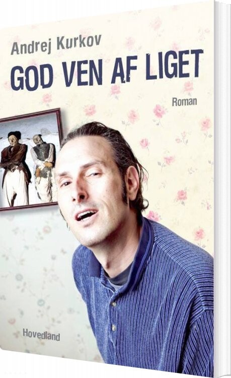 God Ven Af Liget   Andrej Kurkov   Bog