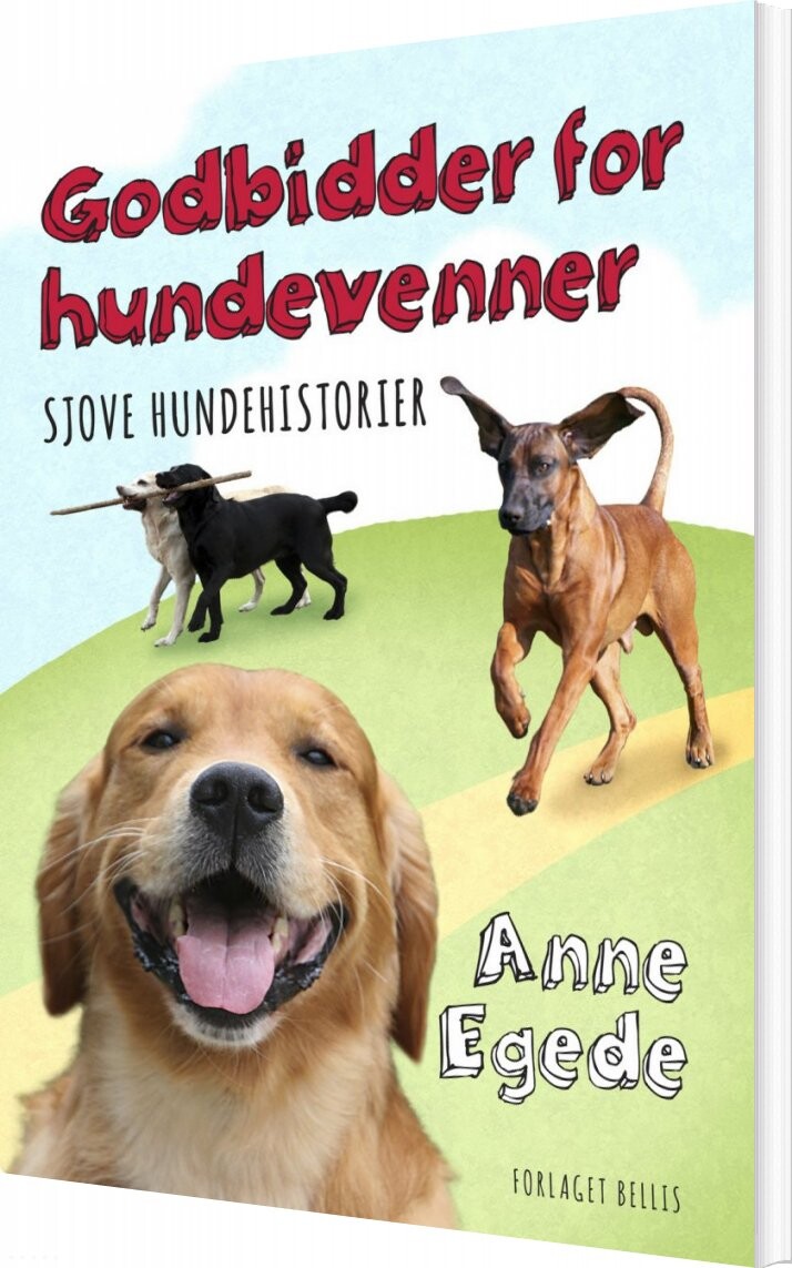 Godbidder For Hundevenner   Anne Egede   Bog