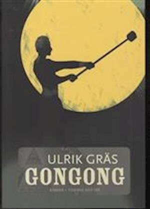 Gongong   Ulrik Gr? S   Bog