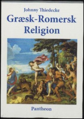 Græsk Romersk Religion   Johnny Thiedecke   Bog